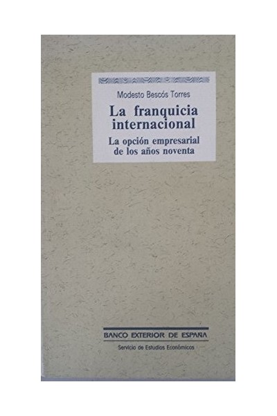La franquicia internacional. La opción empresarial de los años noventa